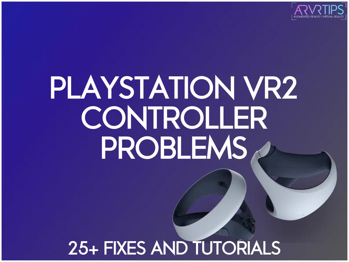 PlayStation VR2 Controller Problems: 25 Ways to Fix Your Sense Controller Issues!