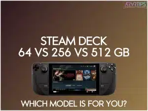 steam deck 64 vs 256 vs 512 gb storage options