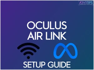 oculus air links setup guide and tutorial