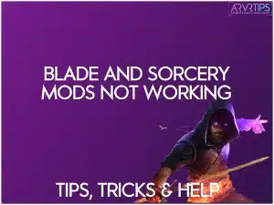 Blade and Sorcery Mods Not Working
