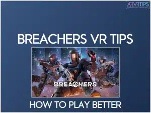 breachers vr tips tricks and help to play better