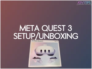 meta quest 3 setup and unboxing guide