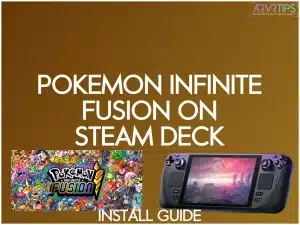 how to install and play pokemon infinite fusion on steam deck