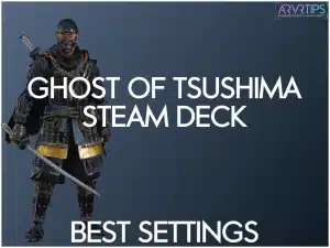 best ghost of tsushima steam deck settings and tips