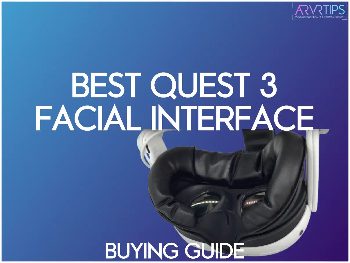 Best Meta Quest 3 Facial Interfaces That Fit Better