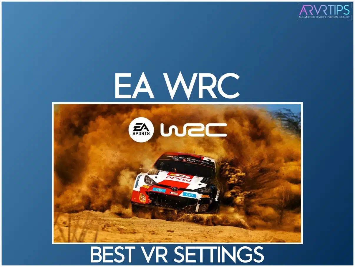 Best EA WRC VR Settings for Smooth Gameplay