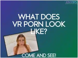 what does vr porn look like guide analysis