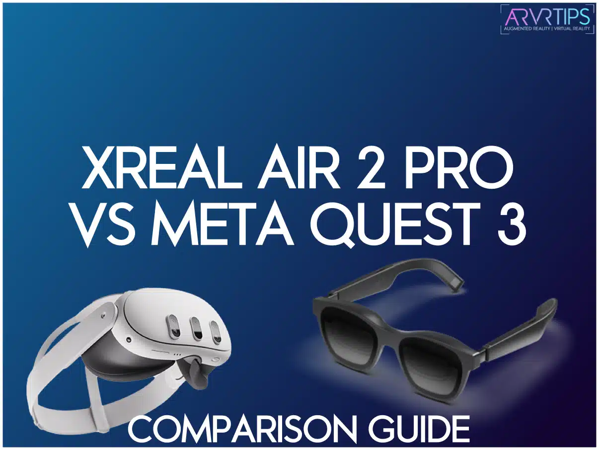 XReal Air 2 Pro vs Meta Quest 3: Which Glasses Are Better for Productivity?