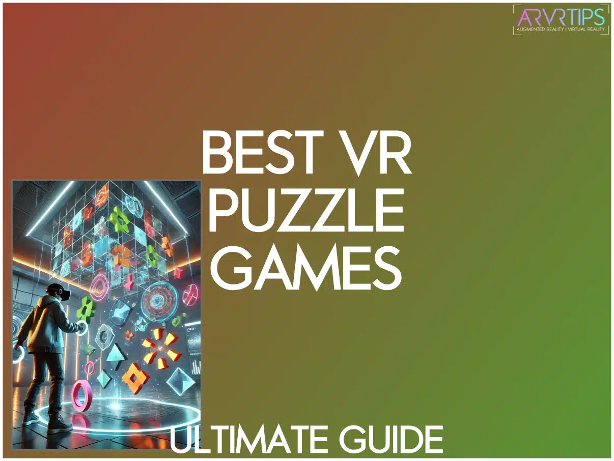 10 Best VR Puzzle Games to Test Your Brain Power!