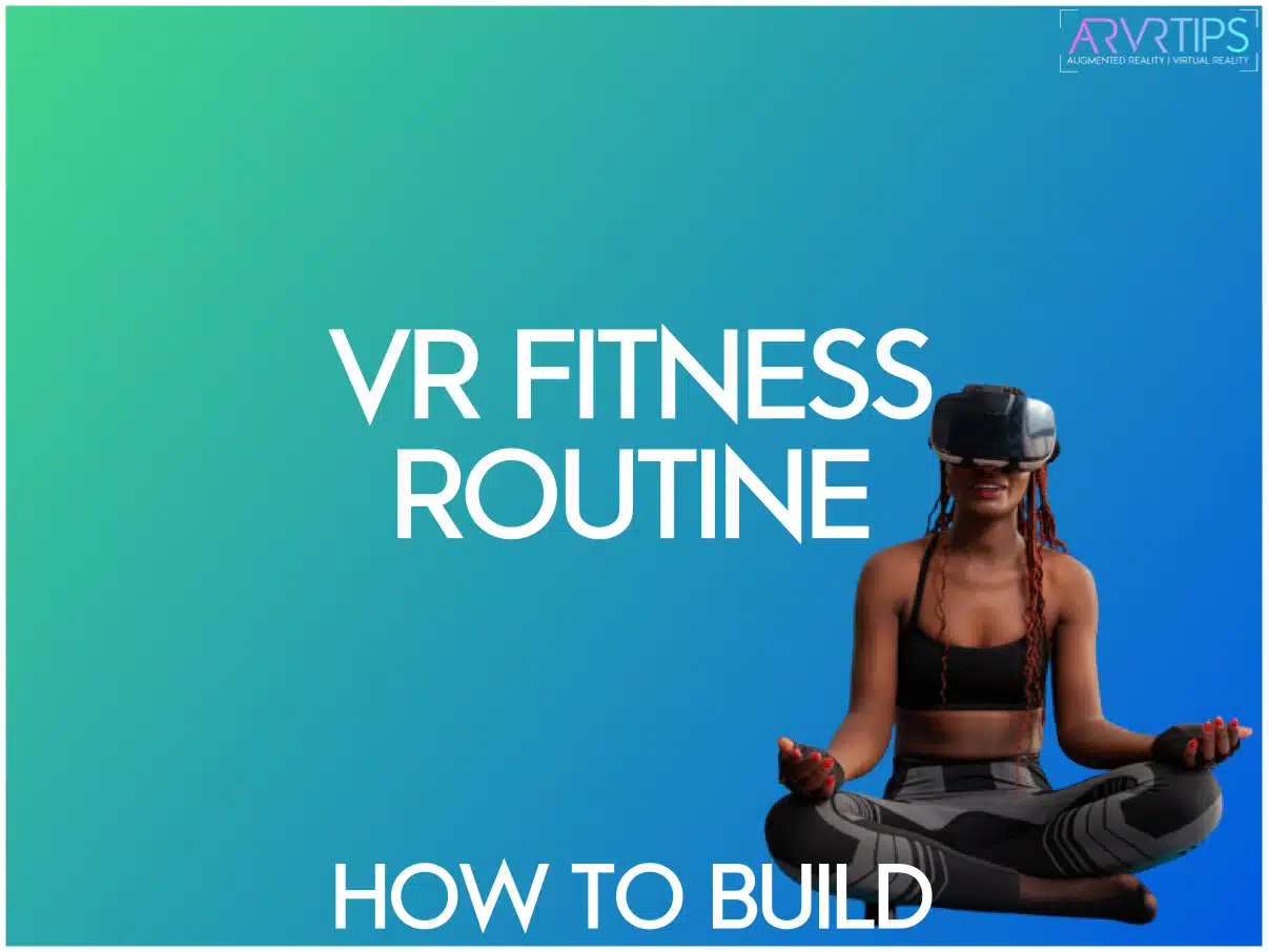 How to Build a VR Fitness Routine and Track Progress