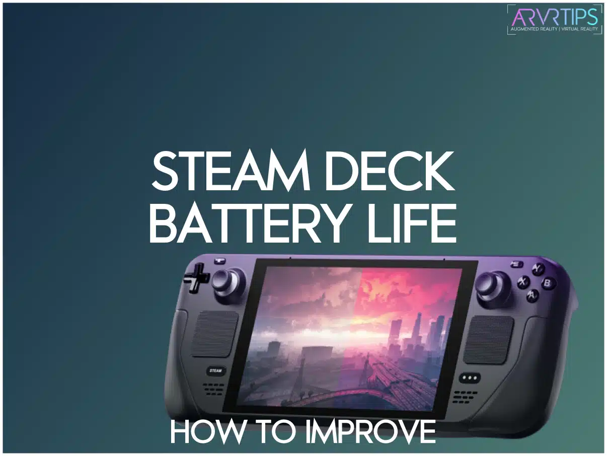 How to Improve Your Steam Deck Battery Life: Ultimate Guide