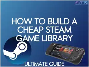 how to build a cheap steam game library