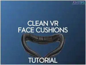 how to clean vr face cushions properly guide