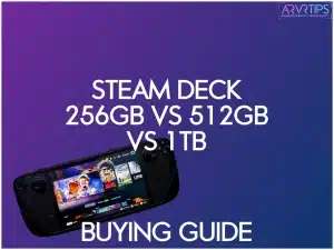 steam deck 256gb vs 512gb vs 1tb storage comparison