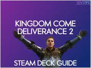 kingdom come deliverance 2 steam deck settings guide