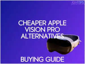 cheaper apple vision pro alternatives to buy