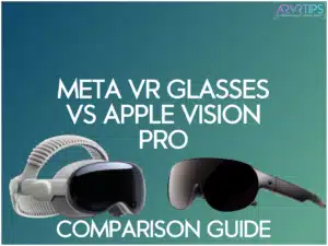 Meta VR Glasses vs Apple Vision Pro: Features, Specs, Pricing, Comparison Guide meta vr glasses vs apple vision pro