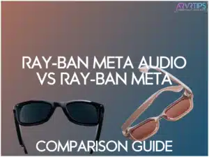 ray-ban meta audio vs ray-ban meta smart glasses comparison guide