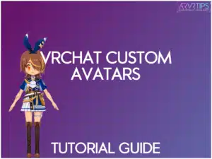 vrchat custom avatars tutorial guide