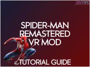 spider-man remastered vr mod tutorial guide install gameplay