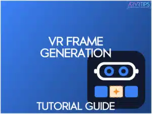 vr frame generation tutorial guide