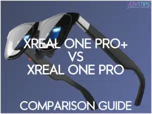 xreal one pro+ vs xreal one pro comparison guide augmented reality media glasses